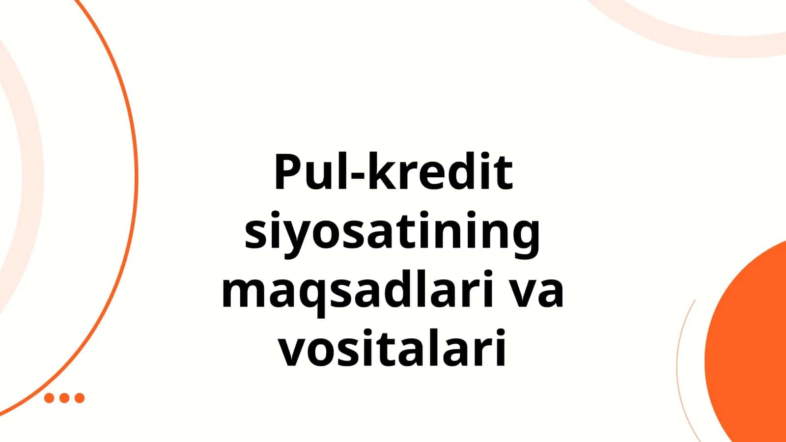 Pul-kredit siyosatining maqsadlari va vositalari 1