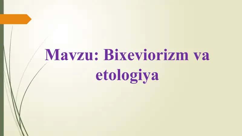 Bixeviorizm va etologiya 1