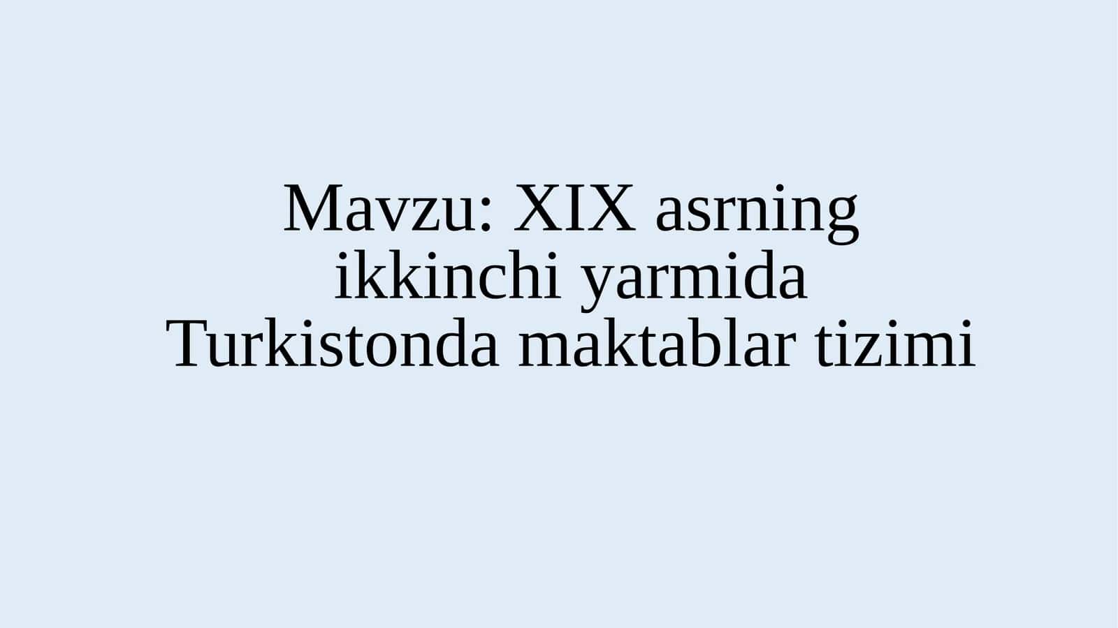 XIX asrning ikkinchi yarmida Turkistonda maktablar tizimi 1
