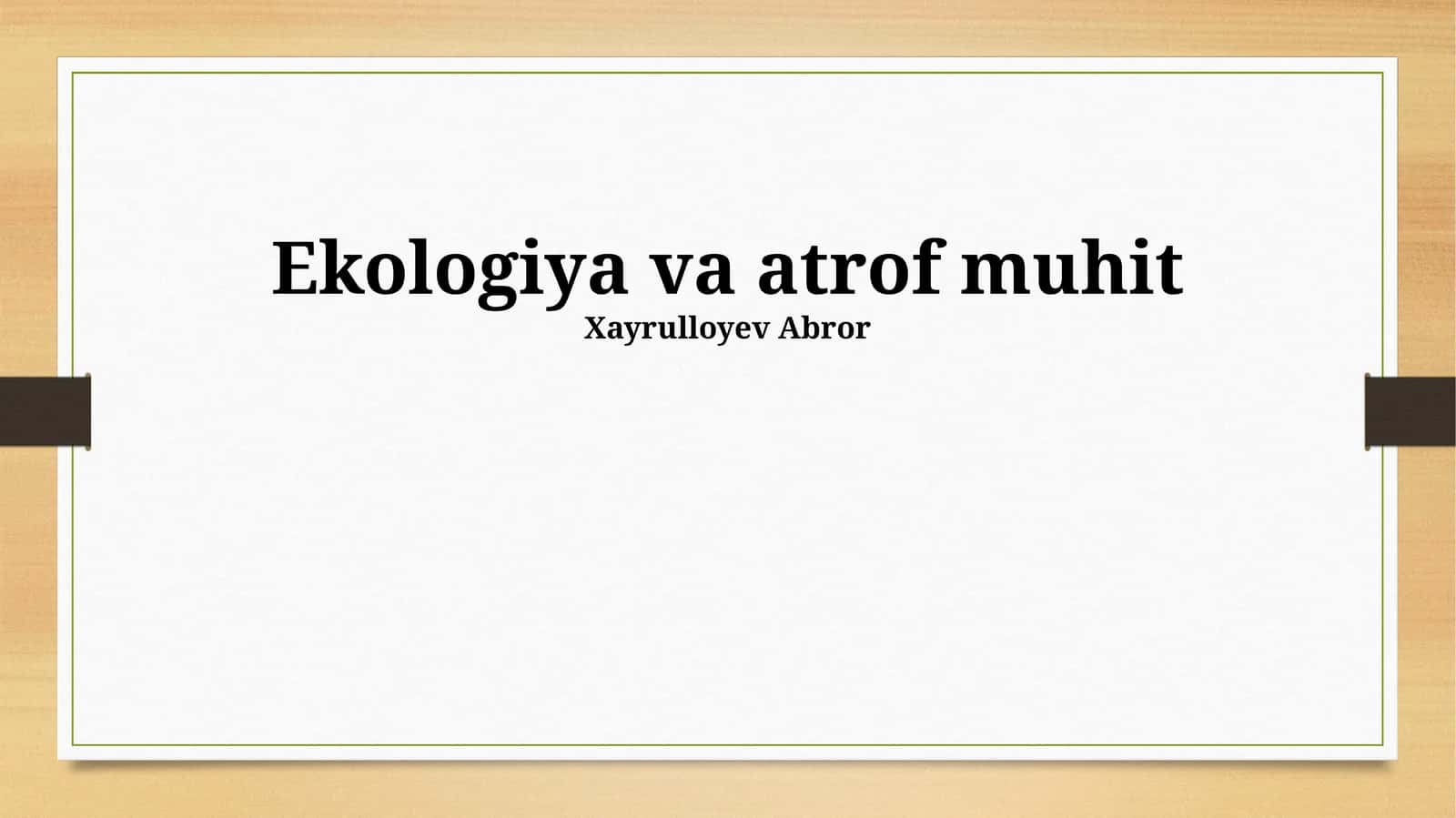 Ekologiya va atrof muhit 1