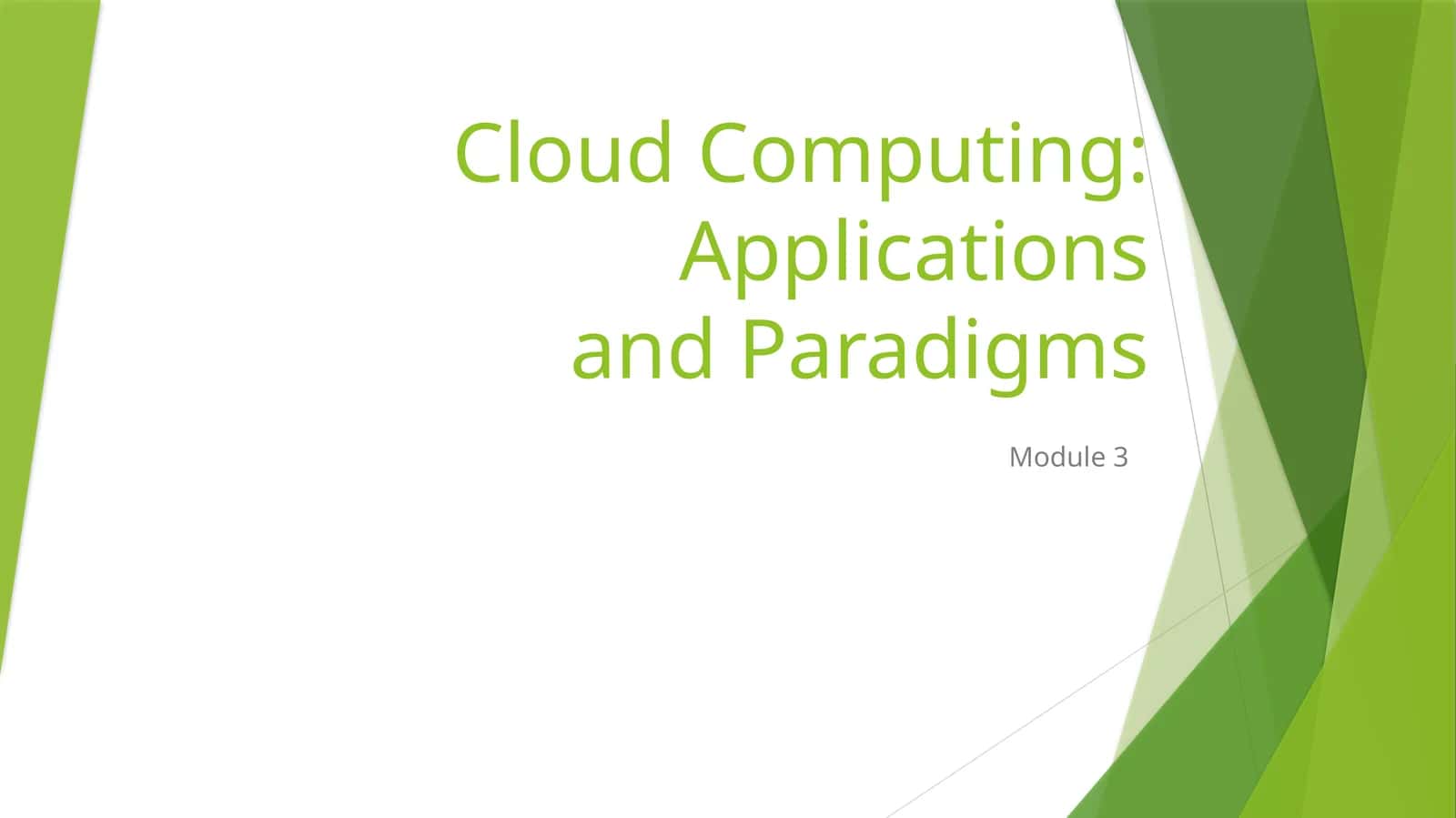 Cloud Computing: Applications and Paradigms 1
