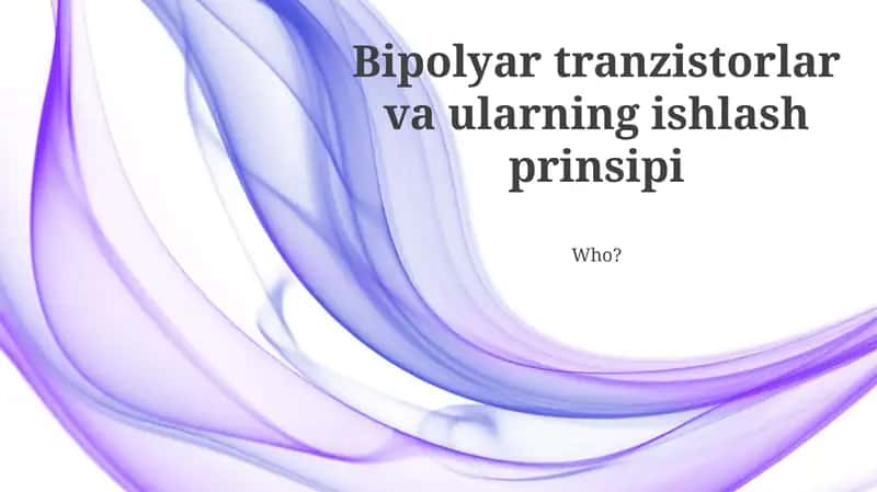 Bipolyar tranzistorlar va ularning ishlash prinsipi 1