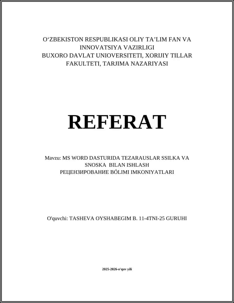MS WORD DASTURIDA TEZARAUSLAR SSILKA VA SNOSKA BILAN ISHLASH 1