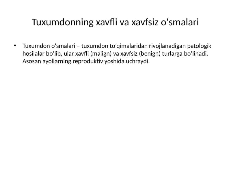Tuxumdonning xavfli va xavfsiz o‘smalari 1