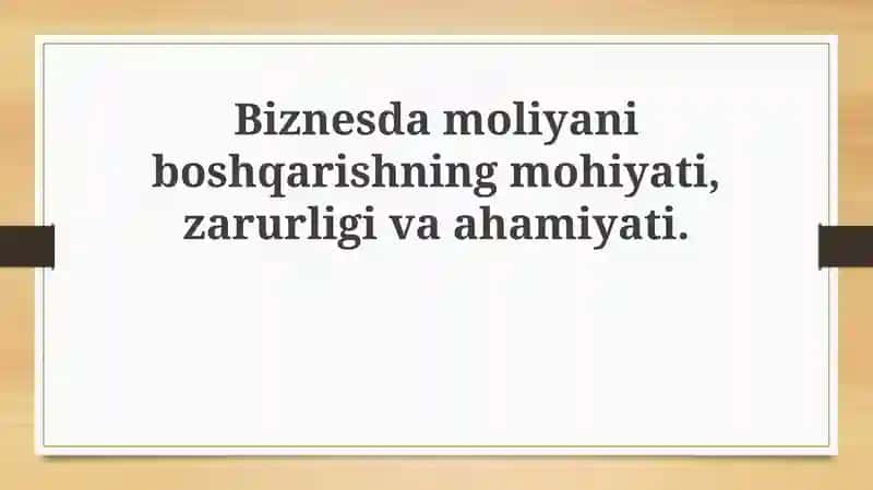 Moliyaviy menejmentning mohiyati va zarurligi