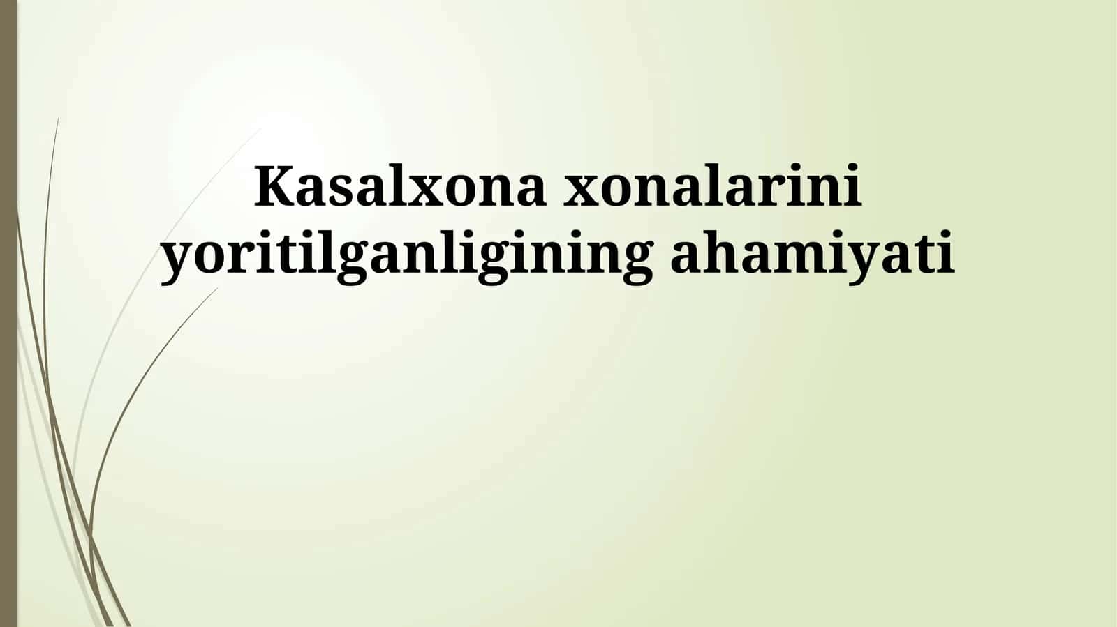 Kasalxona xonalarini yoritilganligining ahamiyati 1