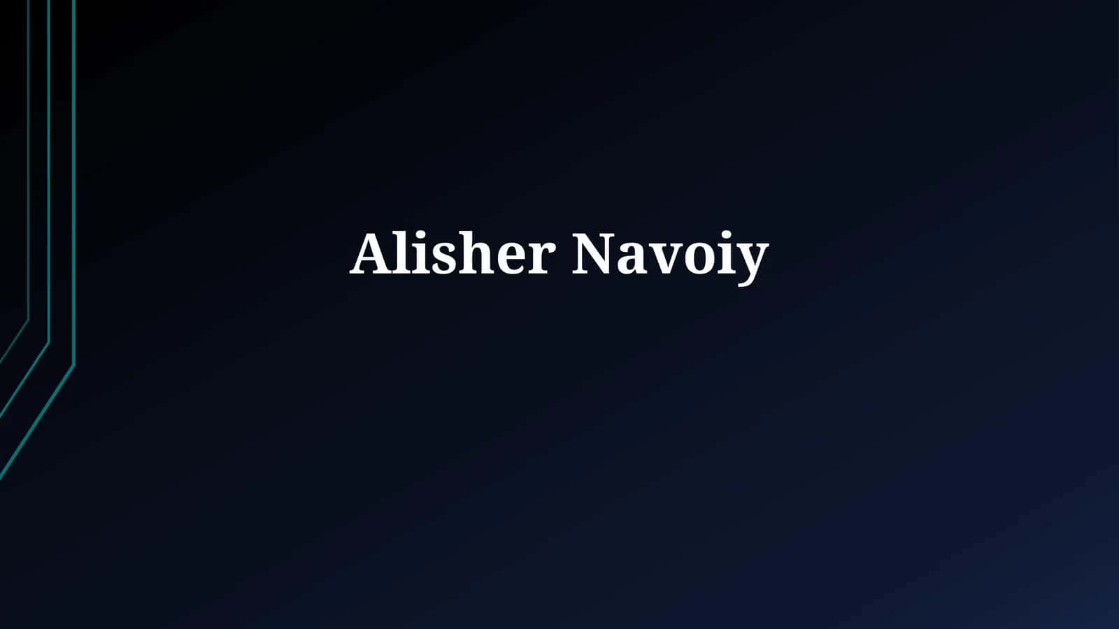 Alisher Navoiy: Hayoti va Faoliyati 1