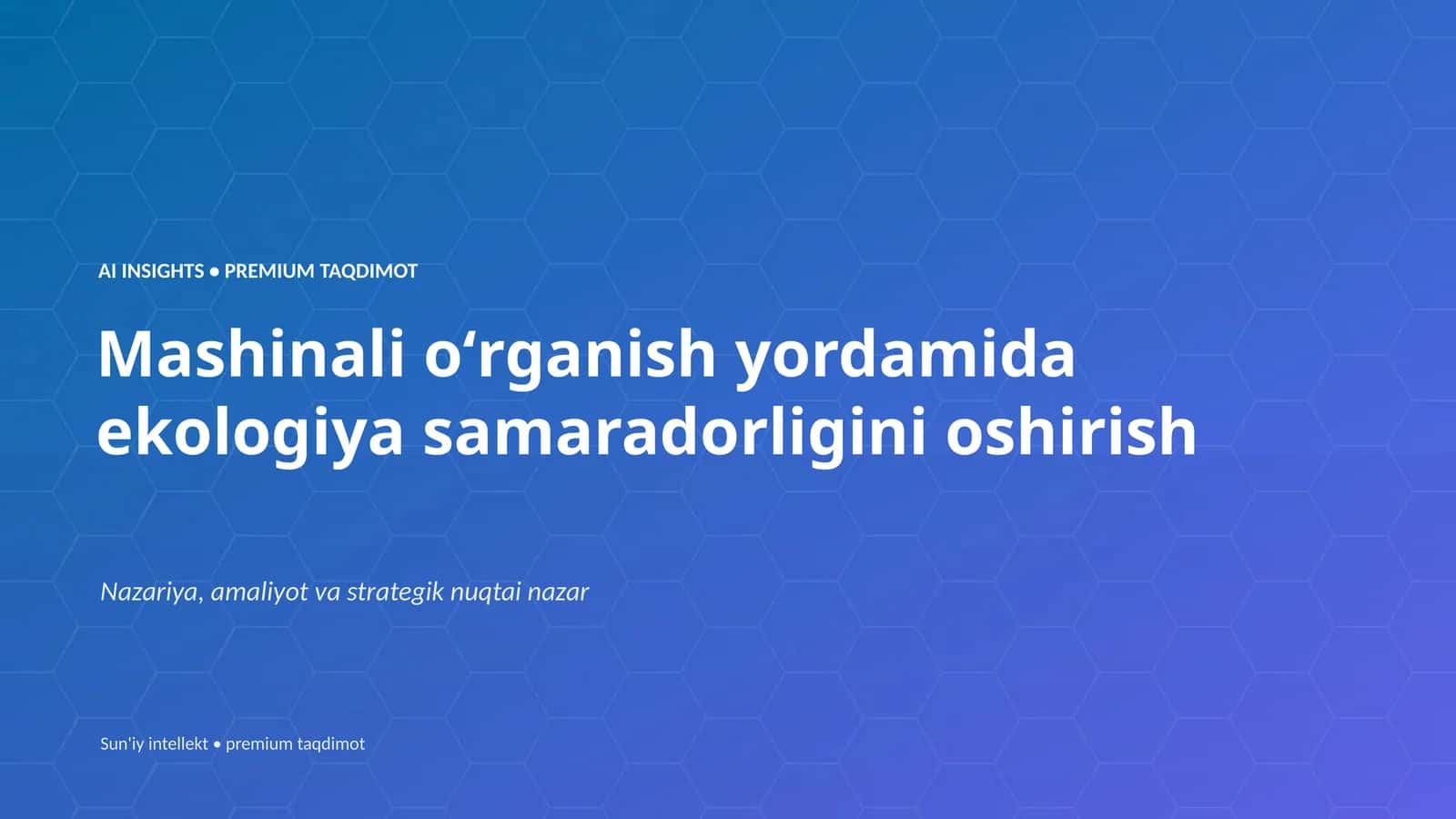 Mashinali oʻrganish yordamida ekologiya samaradorligini oshirish 1