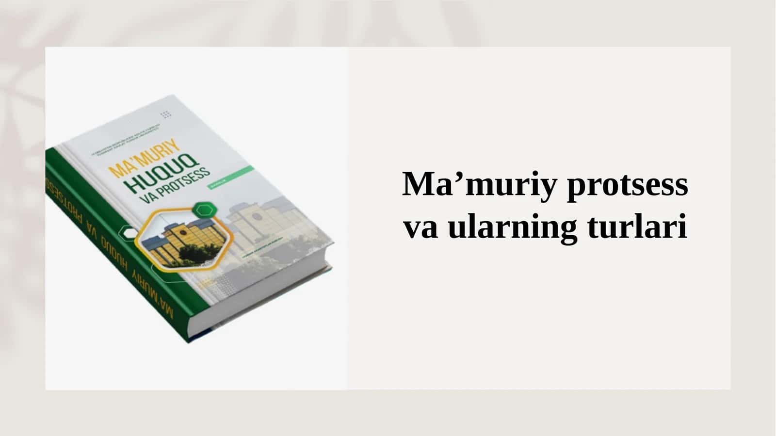 Ma’muriy protsess va ularning turlari 1
