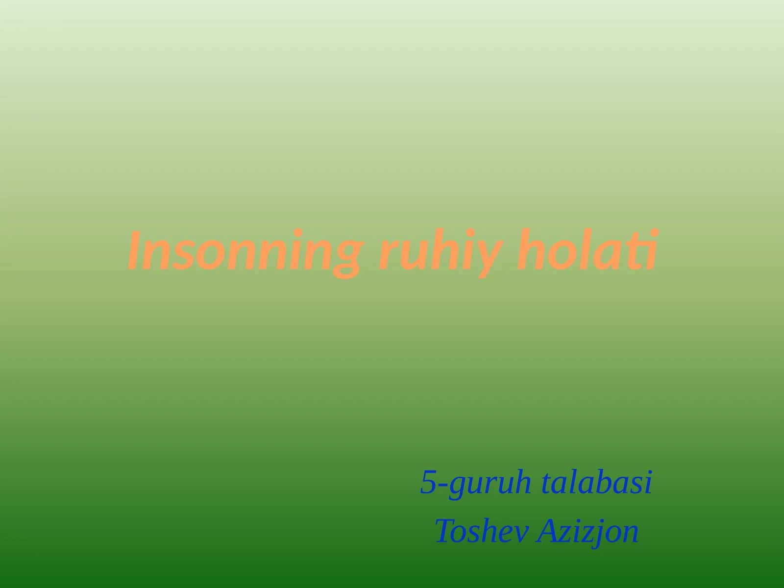 Insonning ruhiy holati 1