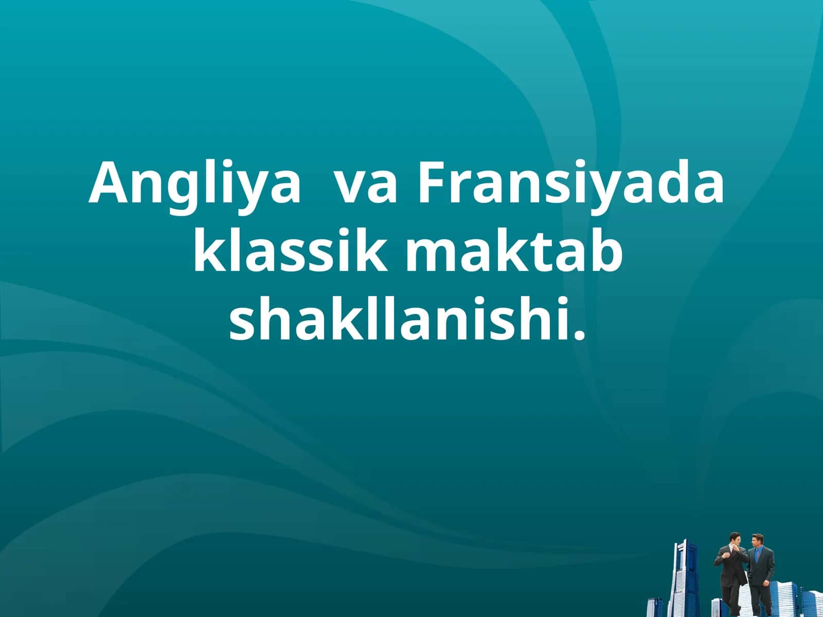 Klassik maktab shakllanishi 1