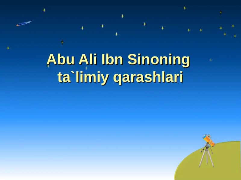 Abu Ali Ibn Sinoning ta`limiy qarashlari 1