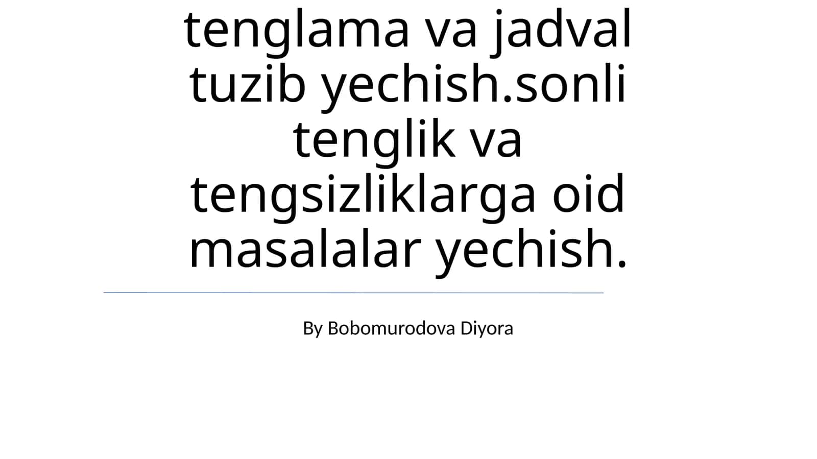 Masalalarni tenglama va jadval tuzib yechish 1