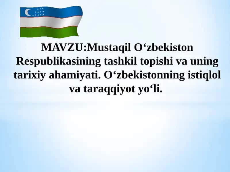 Mustaqil O‘zbekiston Respublikasining tashkiloti va uning tarixiy ahamiyati 1