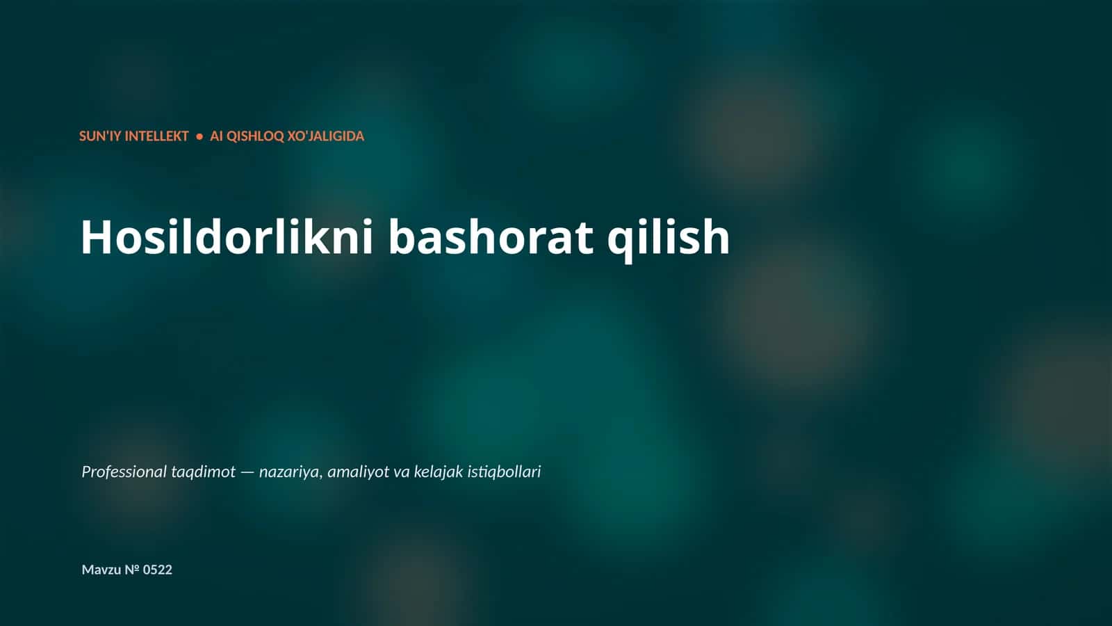 SUN'IY INTELLEKT • AI QISHLOQ XO'JALIGIDA 1