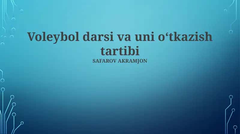 Volleybol darsi va uni oʻtkazish tartibi 1