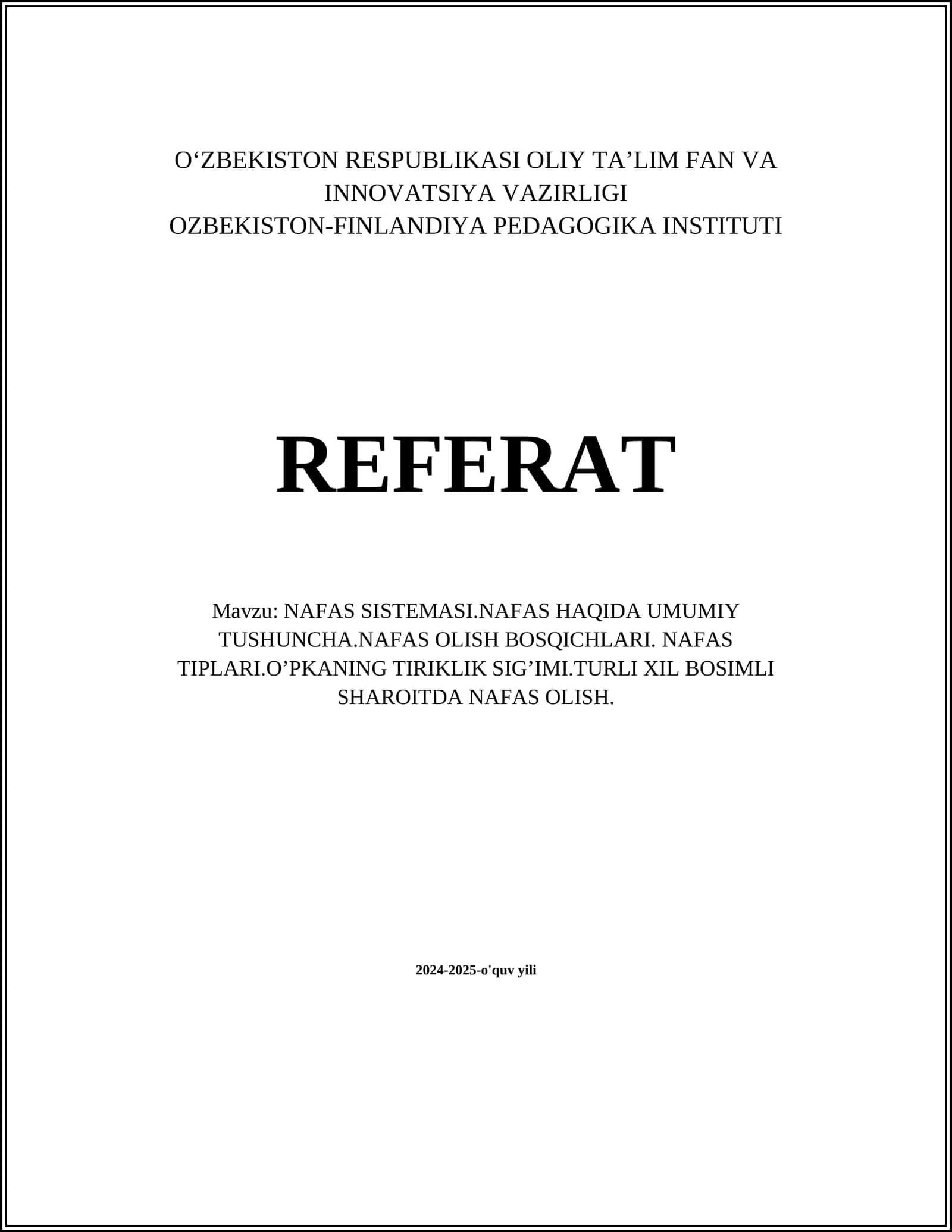 NAFAS SISTEMASI.NAFAS HAQIDA UMUMIY TUSHUNCHA.NAFAS OLISH BOSQICHLARI. NAFAS TIPLARI.O’PKANING TIRIKLIK SIG’IMI.TURLI XIL BOSIMLI SHAROITDA NAFAS OLISH 1