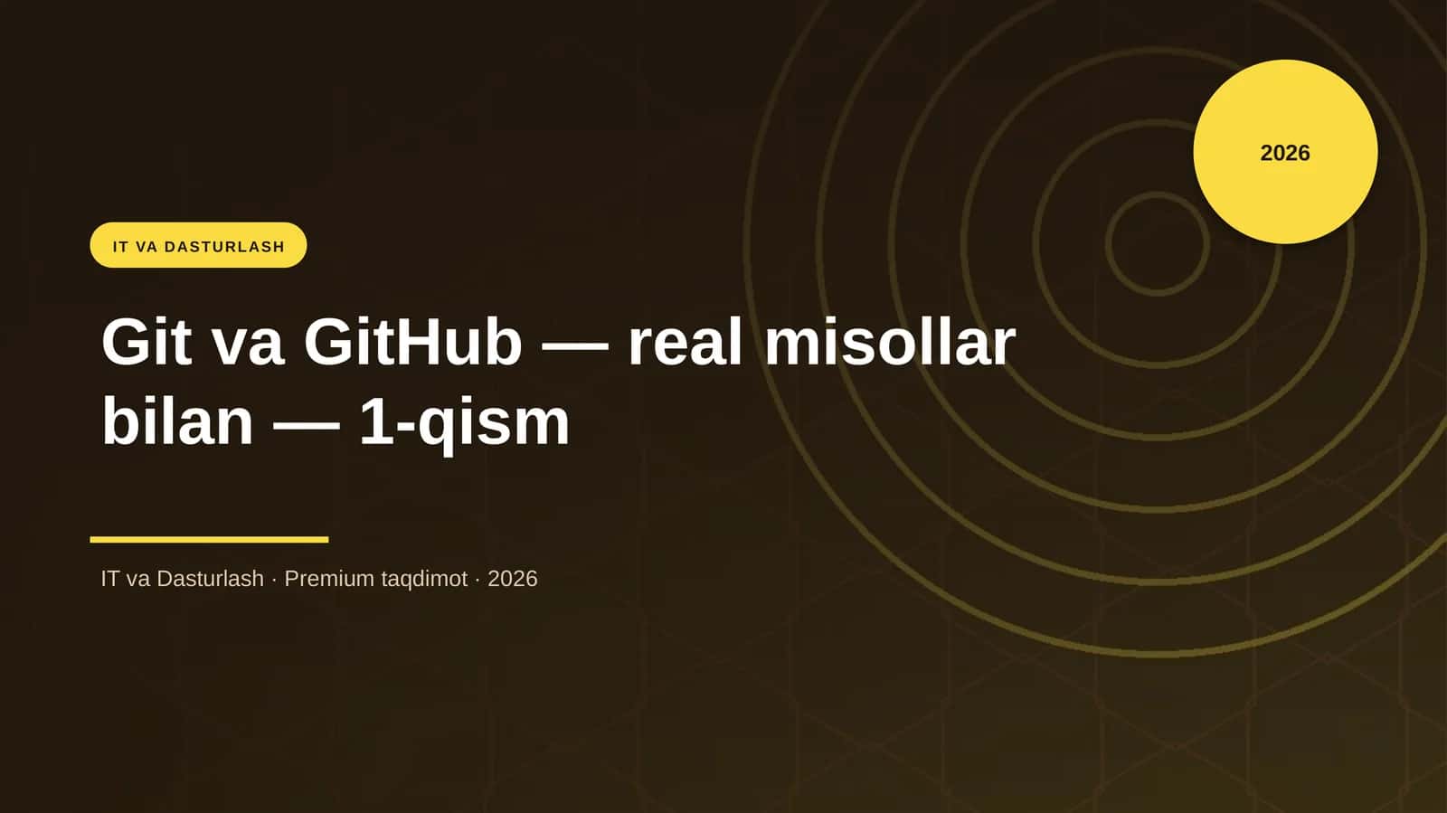 Git va GitHub — real misollar bilan — 1-qism 1