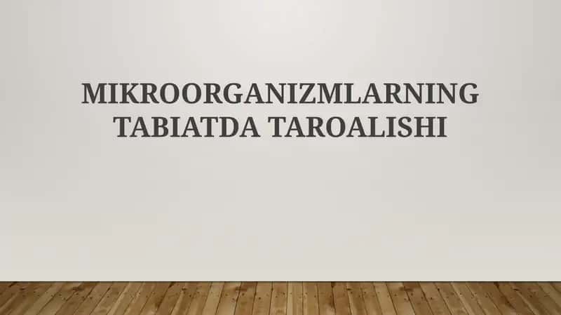 Mikroorganizmlarning Tabiatda Taroalishi 1