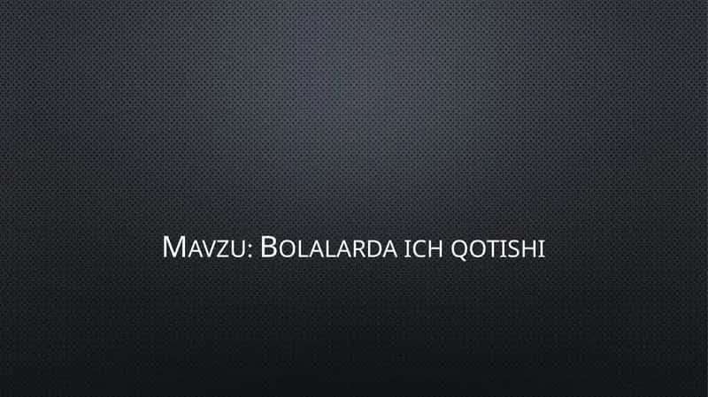 Bolalarda ich qotishi 1