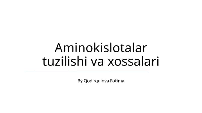 Aminokislotalar tuzilishi va xossalari 1