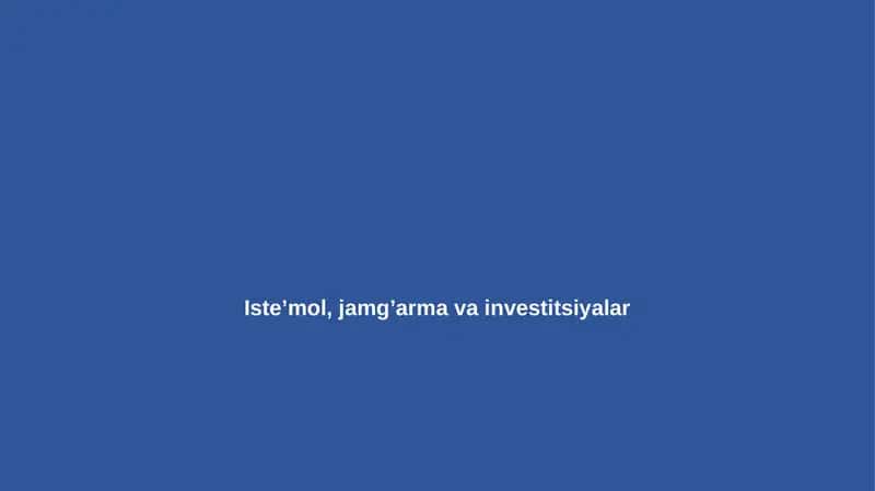 Iste’mol, jamg’arma va investitsiyalar 1