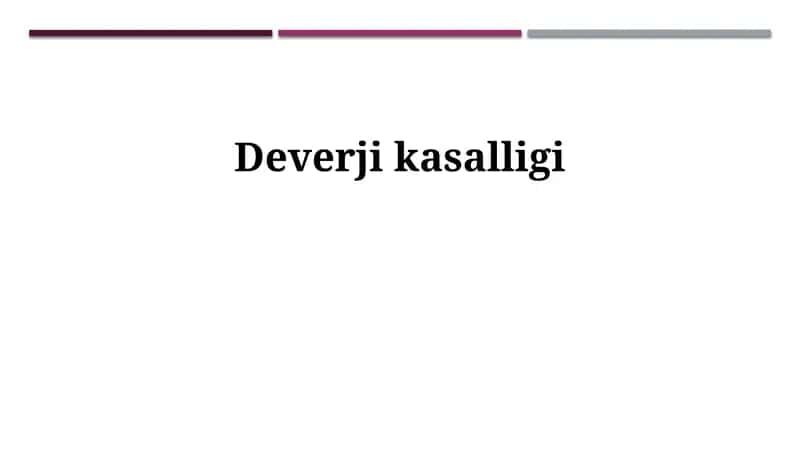 Deverji kasalligi 1