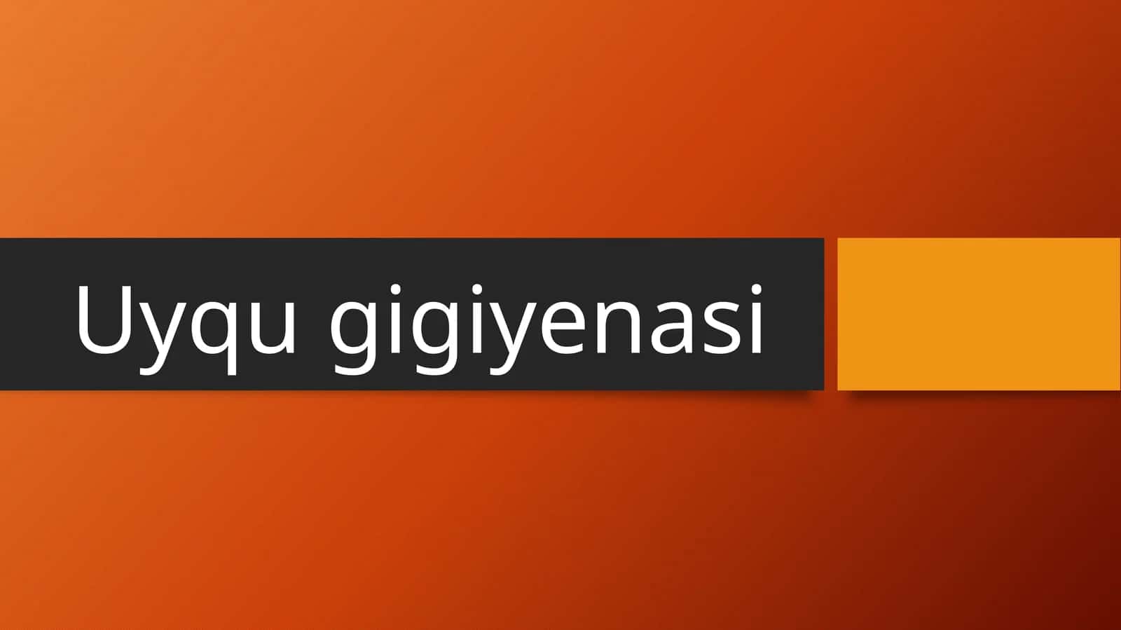 Uyqu gigiyenasi 1