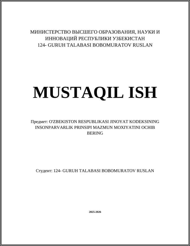 О'ЗБЕКИСТОН RESPUBLIKASI JINOYAT KODEKSINING INSONPARVARLIK PRINSIPI MAZMUN MOXIYATINI OCHIB BERING 1