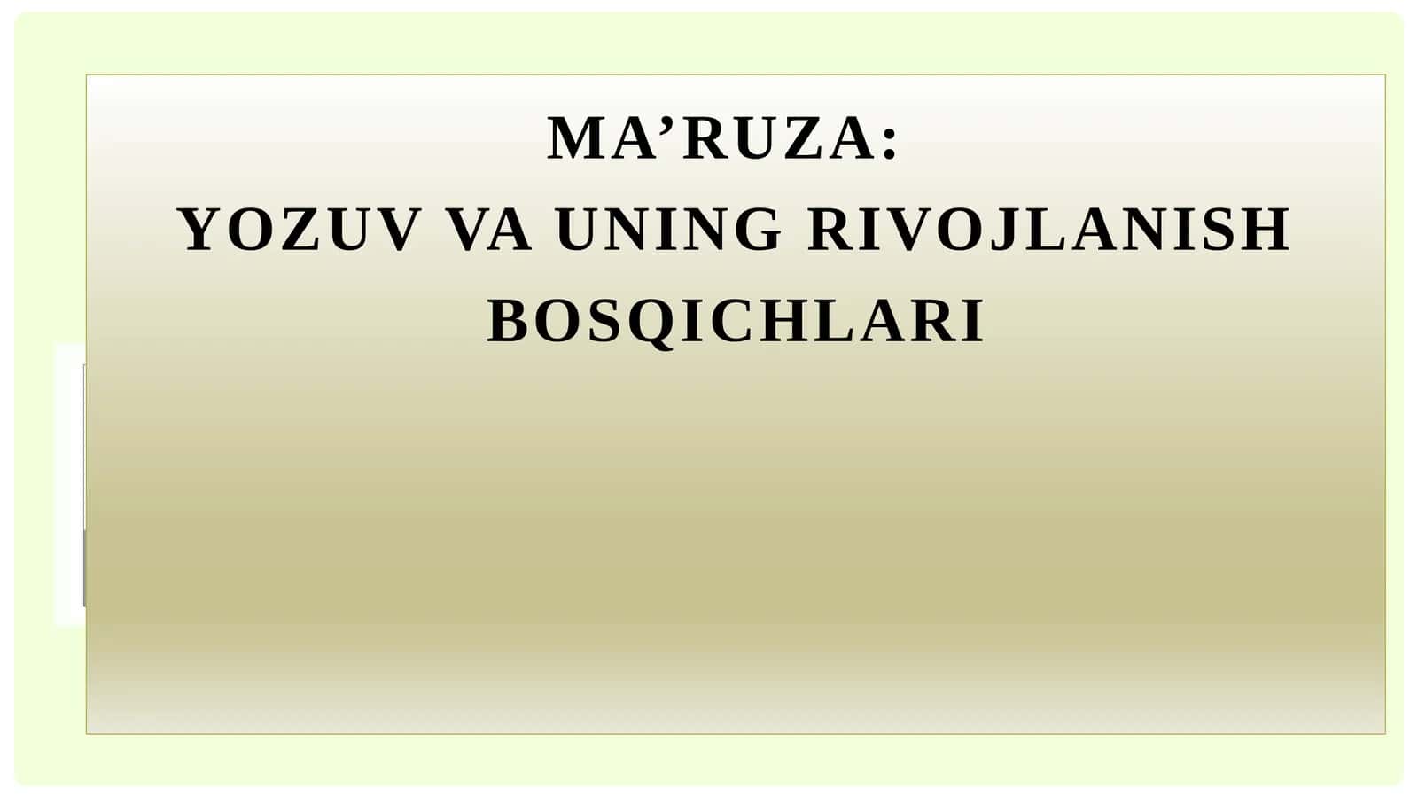 YOZUV VA UNING RIVOJLANISH BOSQICHLARI 1
