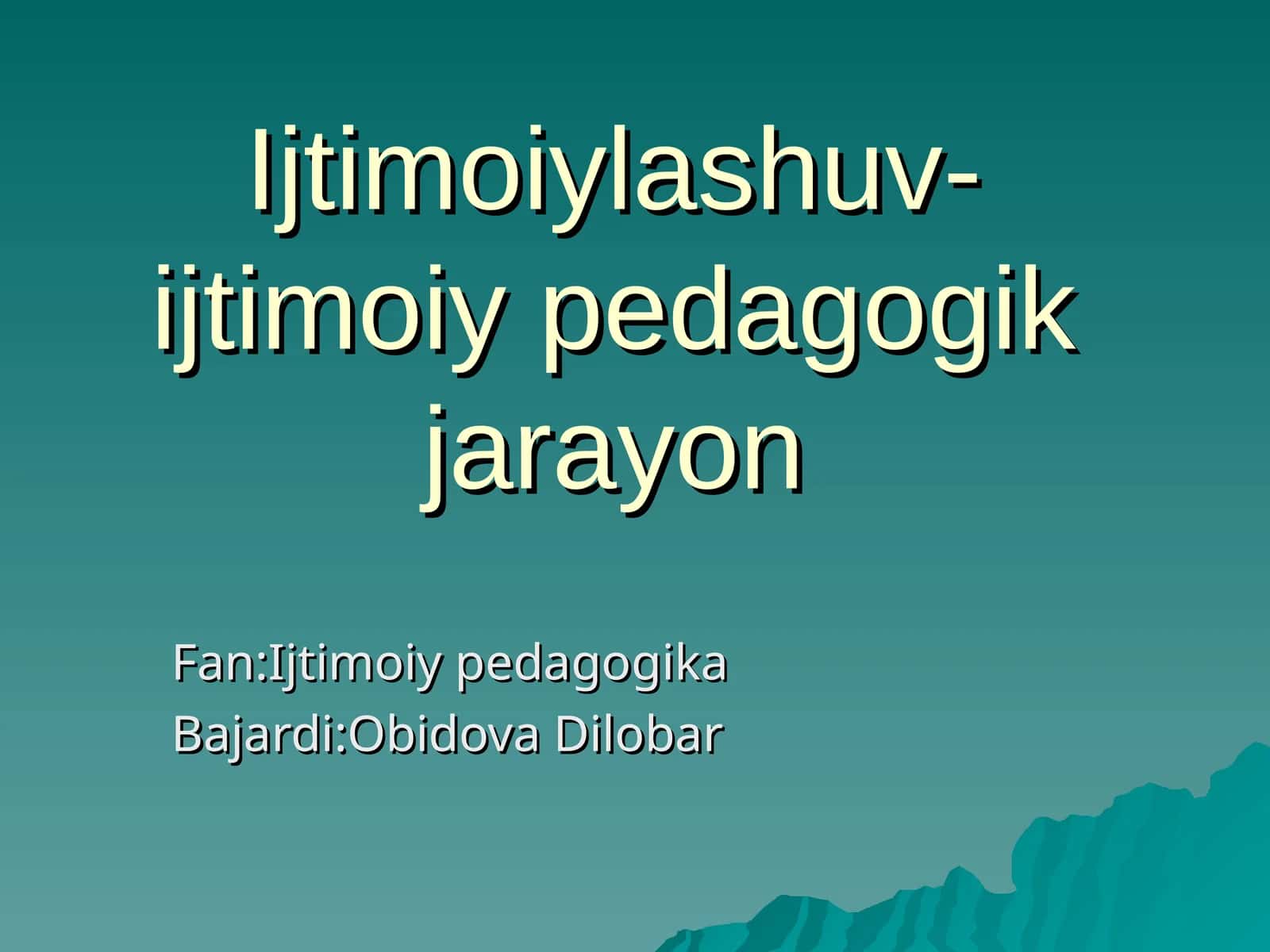 Ijtimoiylashuv-ijtimoiy pedagogik jarayon 1