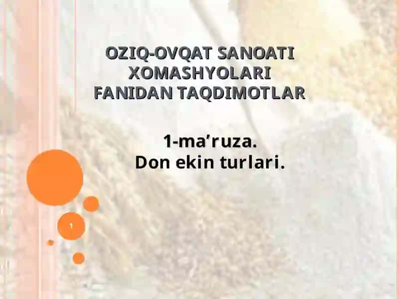 OZIQ-OVQAT SANOATI XOMASHYOLARIFANIDAN TAQDIMOTLAR