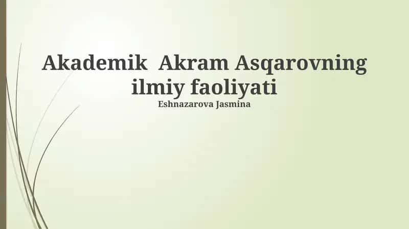 Akademik Akram Asqarovning ilmiy faoliyati 1