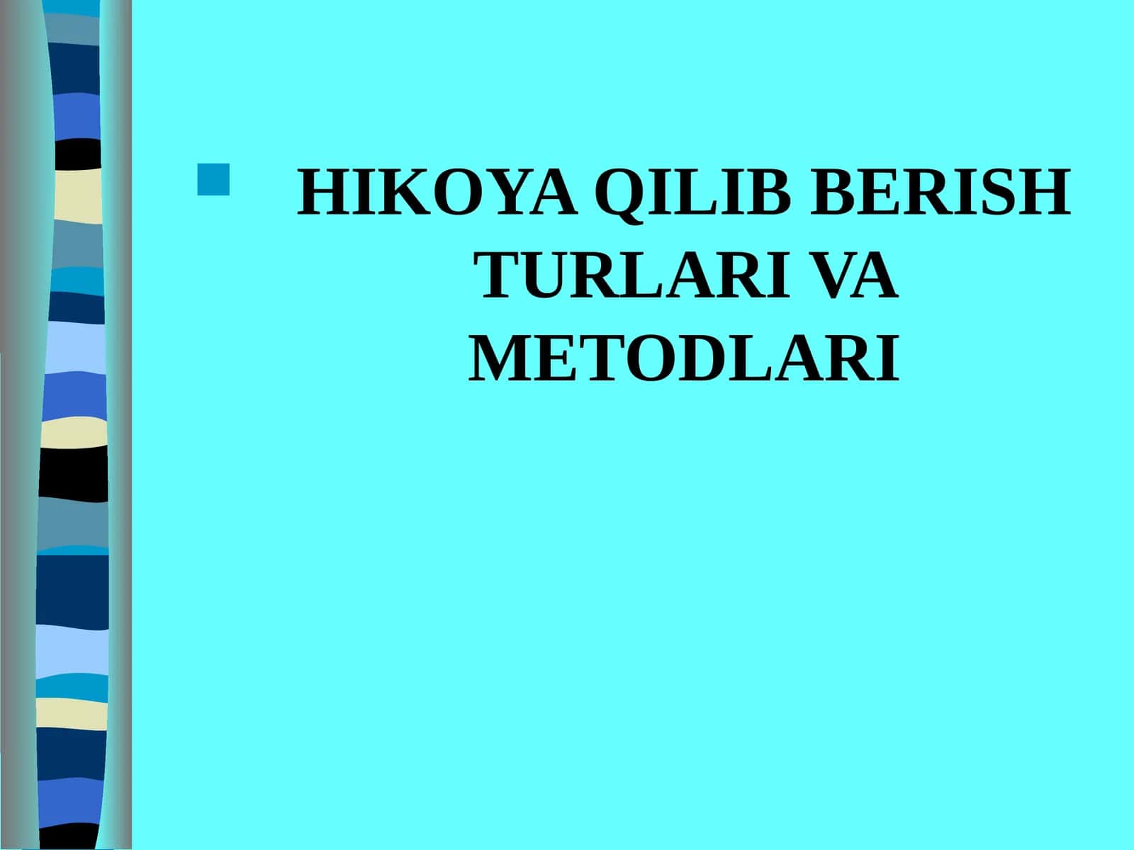 HIKOYA QILIB BERISH TURLARI VA METODLARI 1