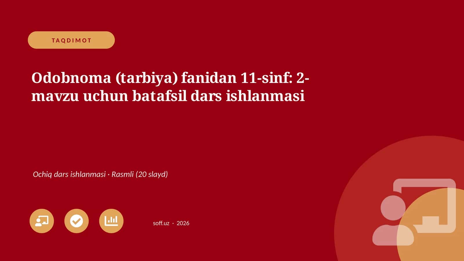 Odobnoma (tarbiya) fanidan 11-sinf: 2-mavzu uchun batafsil dars ishlanmasi 1