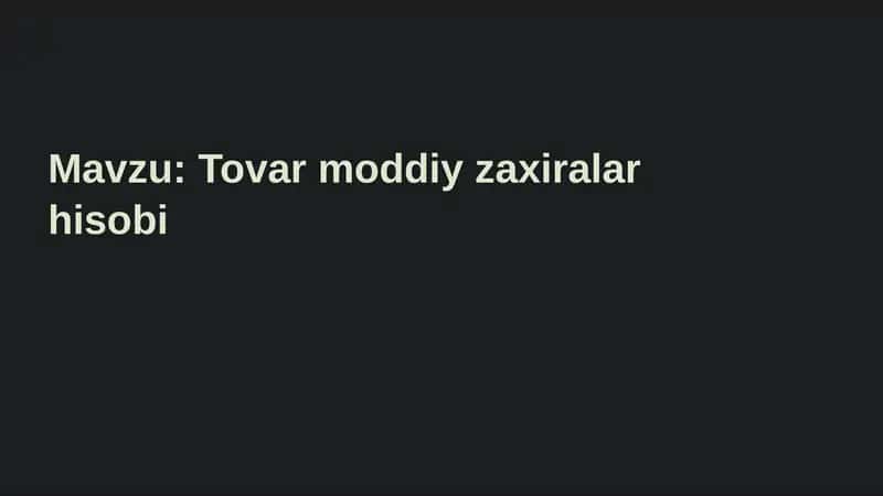 Tovar-Moddiy Zaxiralar Hisobi 1