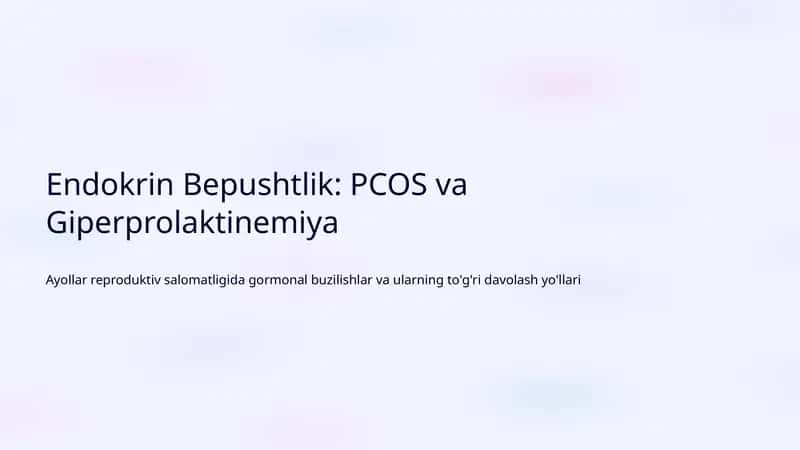 Endokrin Bepushtlik: PCOS va Giperprolaktinemiya 1