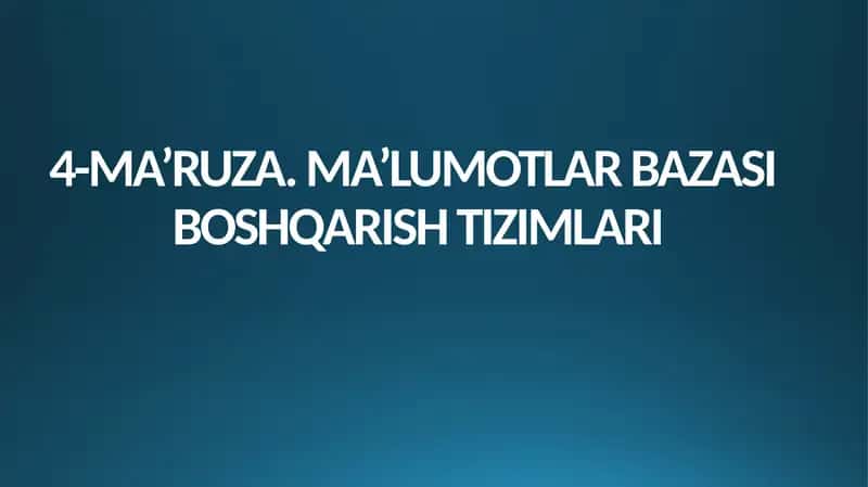 Ma’lumotlar bazasi boshqarish tizimlari 1