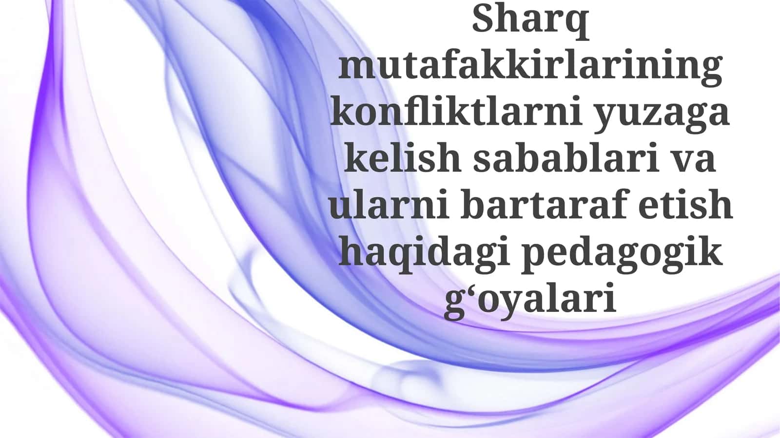 Sharq mutafakkirlarining konfliktlari 1