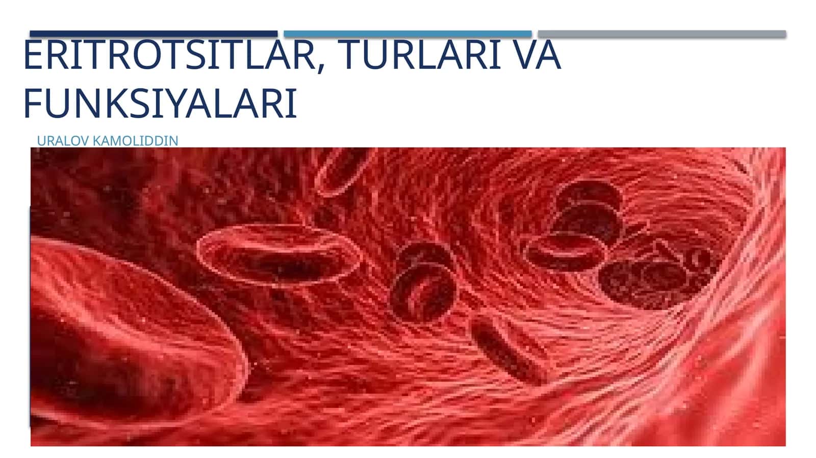 ERITROTSITLAR, TURLARI VA FUNKSIYALARI 1