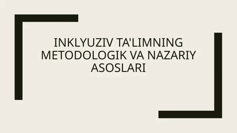 Inklyuziv ta'limning metodologik va nazariy asoslari 1
