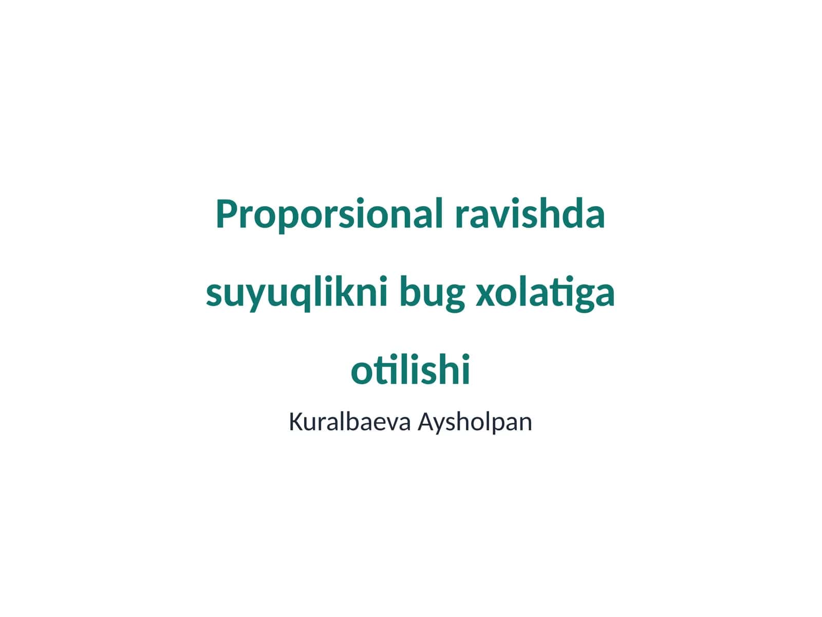 Proporsional ravishda suyuqlikni bug xolatiga otilishi 1