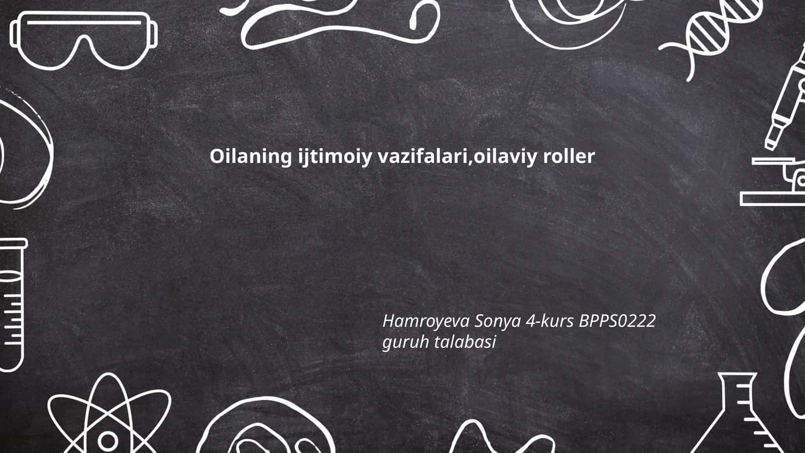 Oilaning ijtimoiy vazifalari,oilaviy roller 1