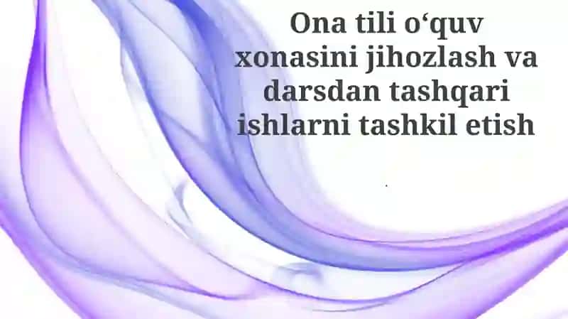 Ona tili oʻquv xonasini jihozlash