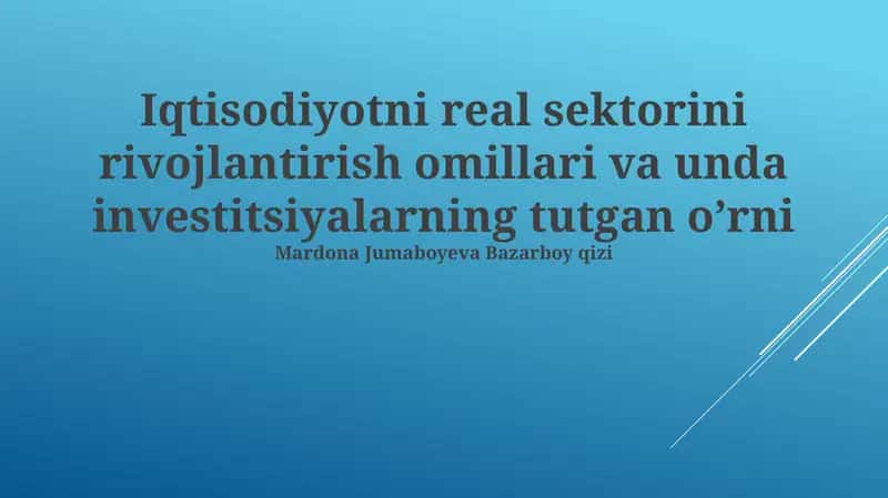 Real Sektor Rivojlanishining Asosiy Omillari 1