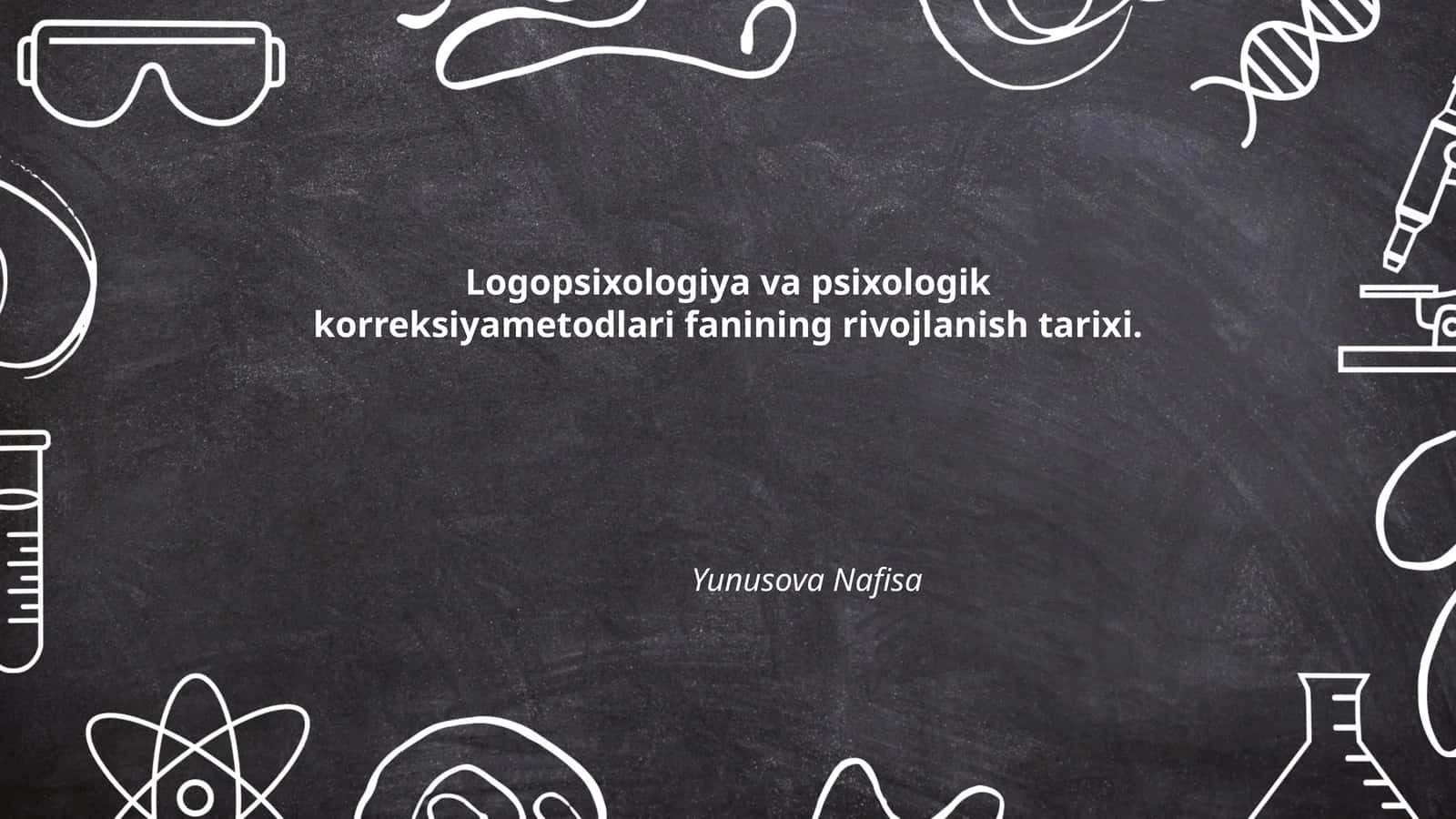 Logopsixologiya va psixologik korreksiyametodlari fanining rivojlanish tarixi 1