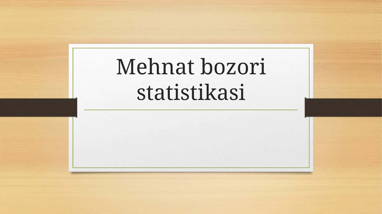 Mehnatbozor statistikasi 1