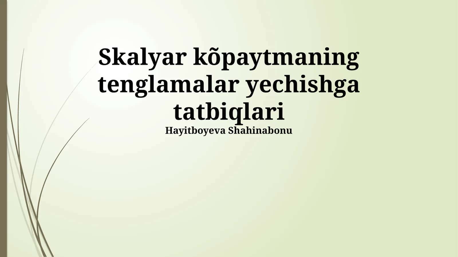 Skalyar Ko'paytmaning Tenglamalar Yechishga Tatbiqlari 1