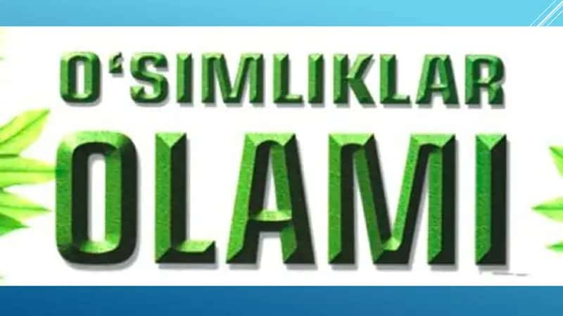 Oʻsimliklar va tirik organizmlar dunyosi 1