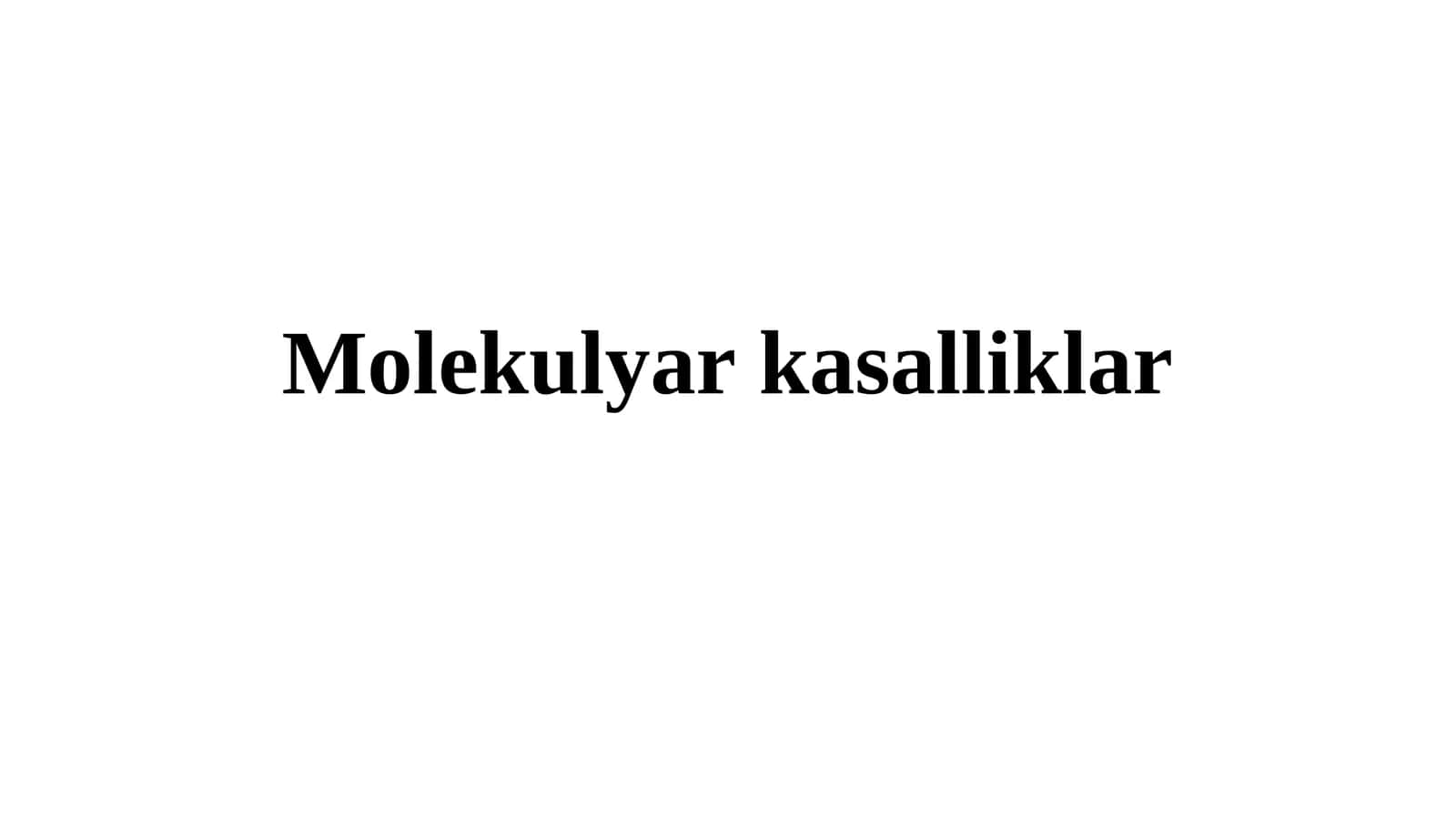 Molekulyar kasalliklar 1